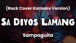 Sa Diyos Lamang - Sampaguita (Rock Cover) | Karaoke Version
