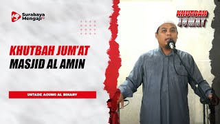 Khutbah Jum'at - Ustadz Agung Al Bihary