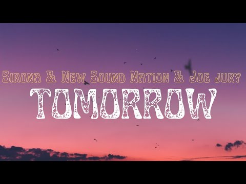 Cover Sirona & New Sound Nation & Joe Jury- Tomorrow ( Lyrics )