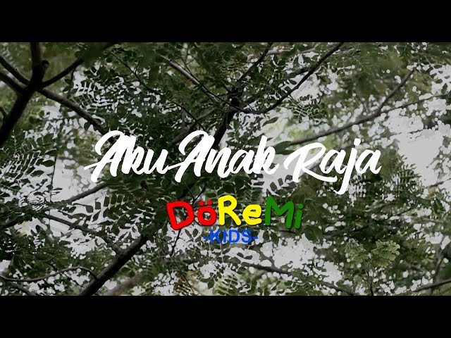 DOREMI KIDS - AKU ANAK RAJA