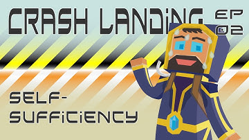 Self-sufficiency - Episode 2 - Crash Landing