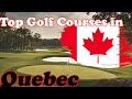 Top public golf in quebec canada