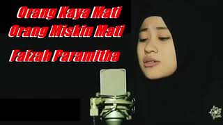 Orang Kaya Mati Orang Miskin Mati ~ Faizah Paramitha (Izin Resmi Syifa Nazieha)