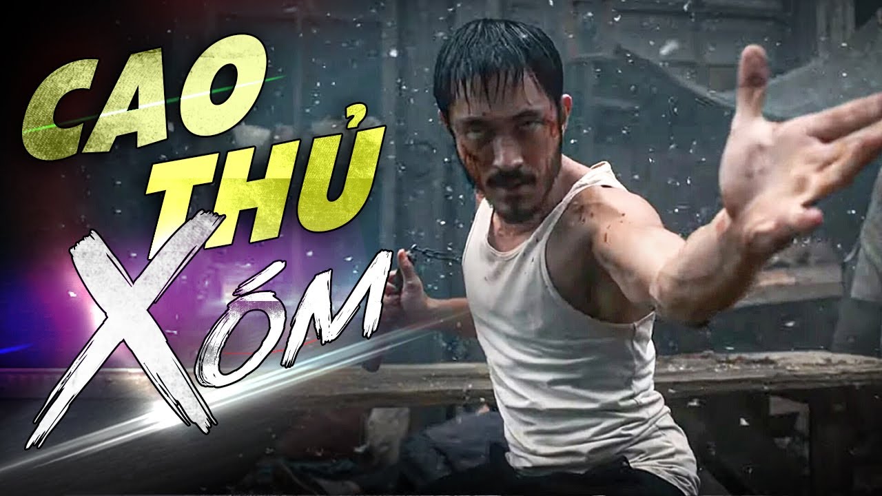 CAO THỦ XÓM | PHIM LẺ VÕ THUẬT GIANG HỒ XÃ HỘI ĐEN HAY NHẤT | THUYẾT MINH | CHỢ PHIM