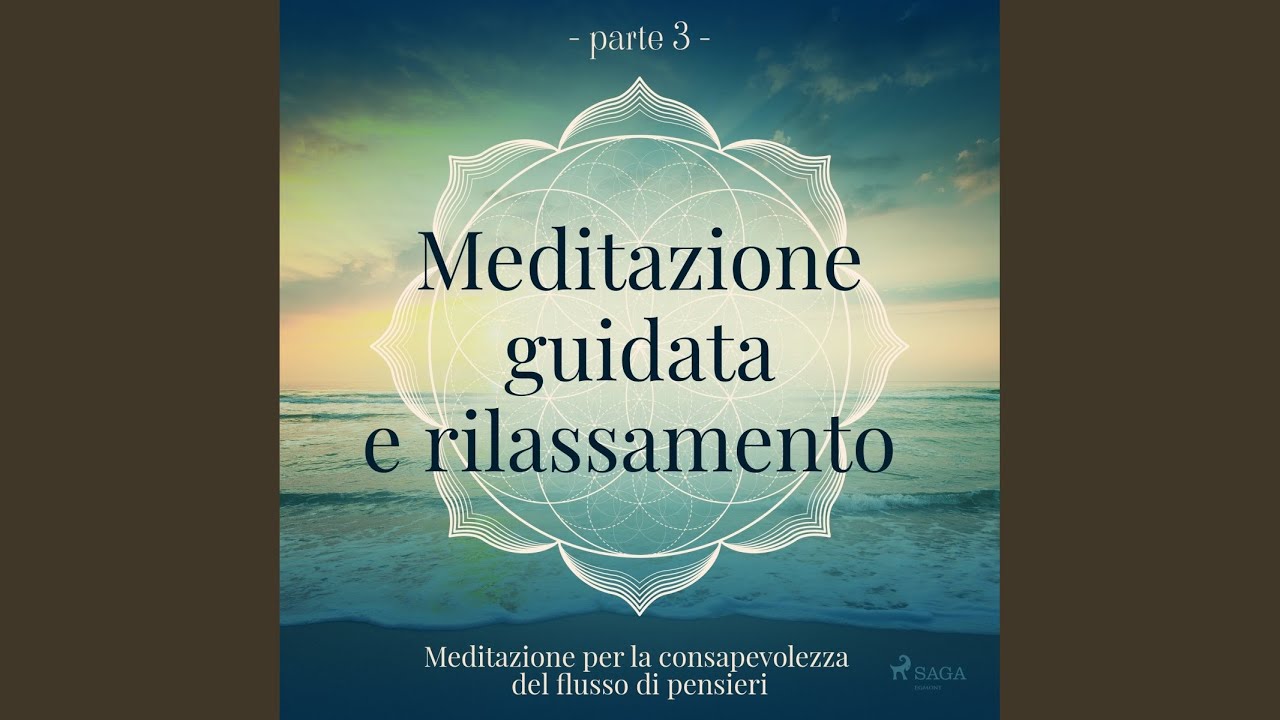 Chapter 1.5 - Meditazione guidata e rilassamento (Parte 3 ...