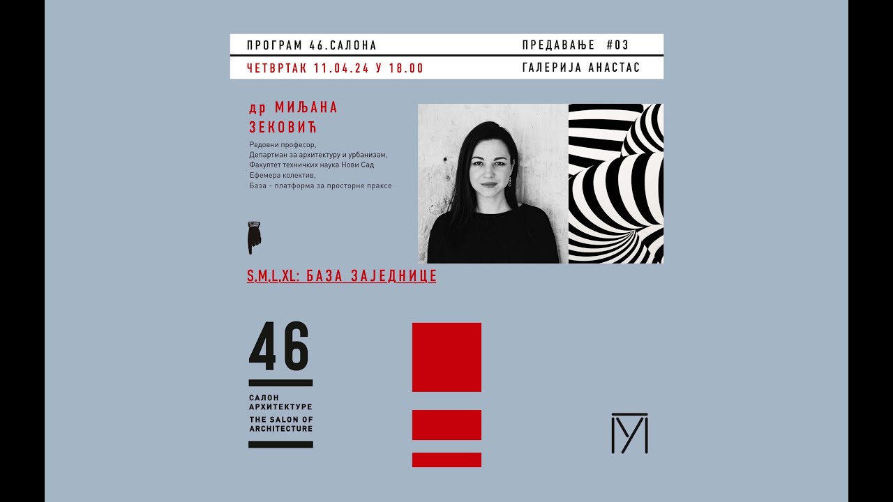 Др Миљана Зековић (Ефемера колектив, База–платформа за просторне праксе) - S,M,L,XL: База заједнице