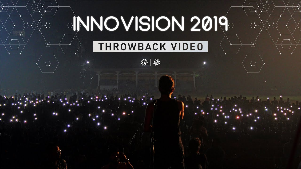 Innovision 2019 - Techfest : Throwback Video | NIT Rourkela | Avicii ...