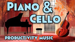 Cello & Piano Music for Focus & Productivity | Top Instrumental Covers