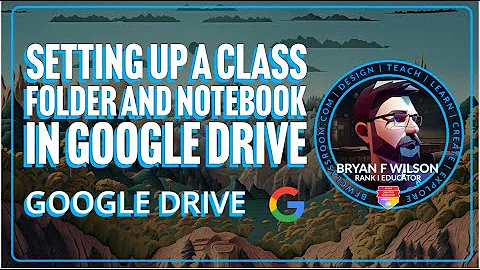 Creating a Folder and Notebook for Classes in Google Drive