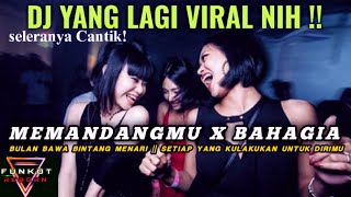 MEMANDANGMU FUNKOT X BAHAGIA DJ FUNKOT VIRAL FULLALBUM SAMPAI PAGI!!