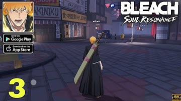 Bleach: Soul Resonance (CBT) ENGLISH VERSION Gameplay walkthrough part 3 (Android/iOS)