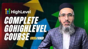 GoHighLevel Complete Tutorial 2025 | Learn GHL Step-by-Step (Beginner to Advanced) Urdu/Hindi