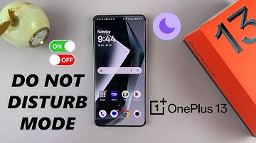 How To Enable / Disable Do Not Disturb Mode On OnePlus 13