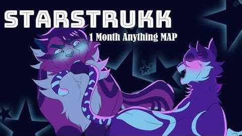 STARSTRUKK | 1 Month Anything MAP | CLOSED (31/40 DONE) THUMBNAIL CONTEST + BACKUPS OPEN