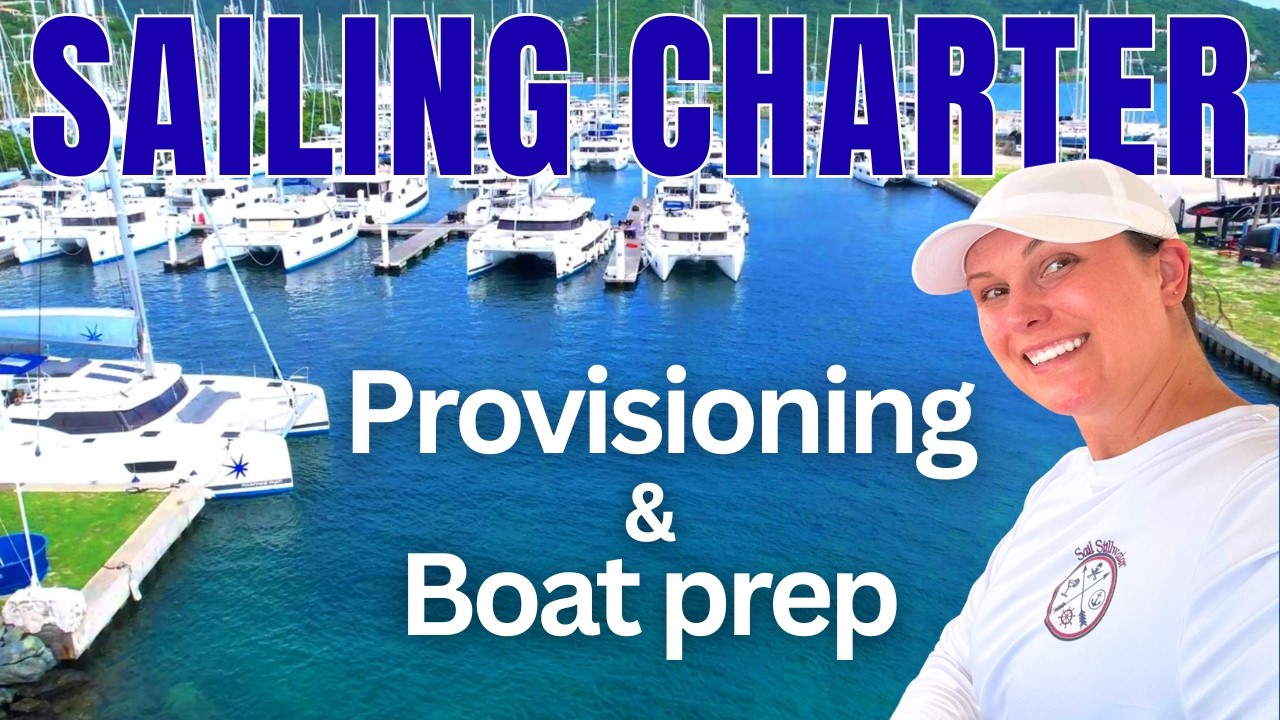 Before we sail. Boat prep & provisioning  