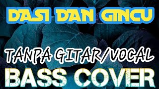 DASI DAN GINCU_BASS COVER_BAKCING TRACK