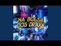 Na Bolsa dos Drake
