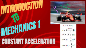 Introduction To Mechanics 1 (M1) - Chapter 2 - Constant Acceleration