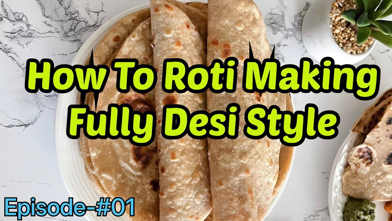Dasi Roti How To Roti Making Fully Desi Style - YouTube