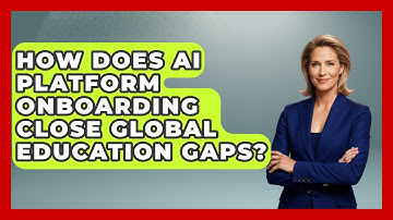 How Does AI Platform Onboarding Close Global Education Gaps? - Safe AI for The Classroom