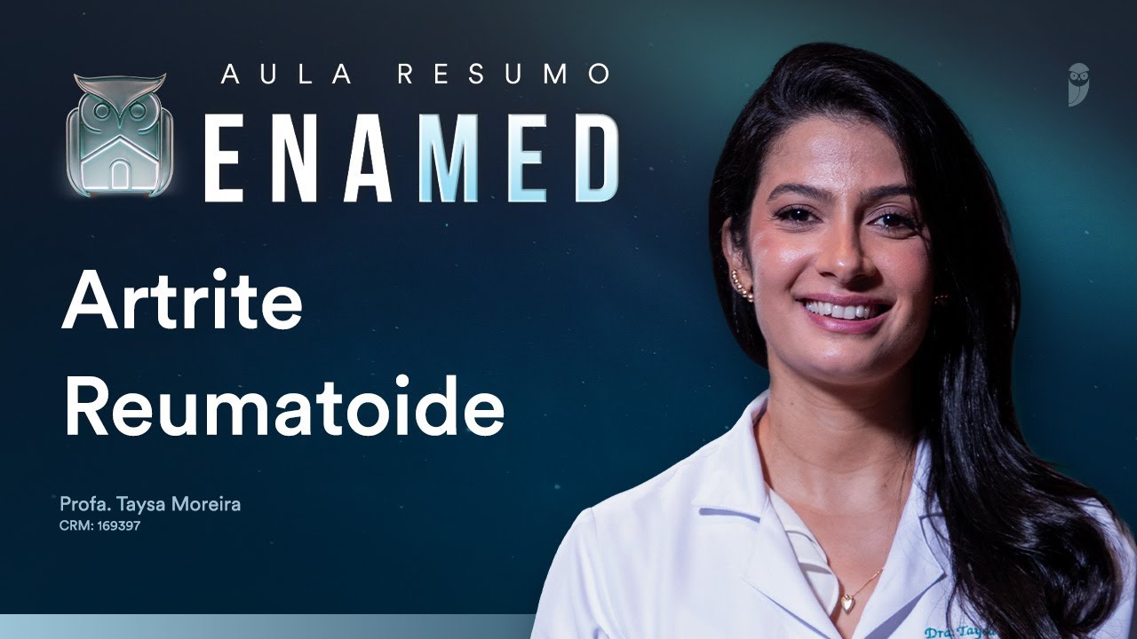 Aula Resumo ENAMED - Artrite Reumatoide | Taysa Moreira
