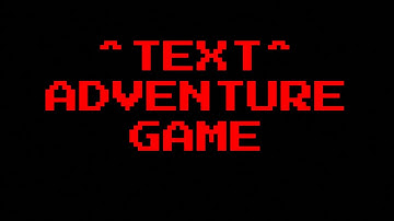 ^TEXT ADVENTURE GAME^ (OFFICIAL GAME TRAILER)