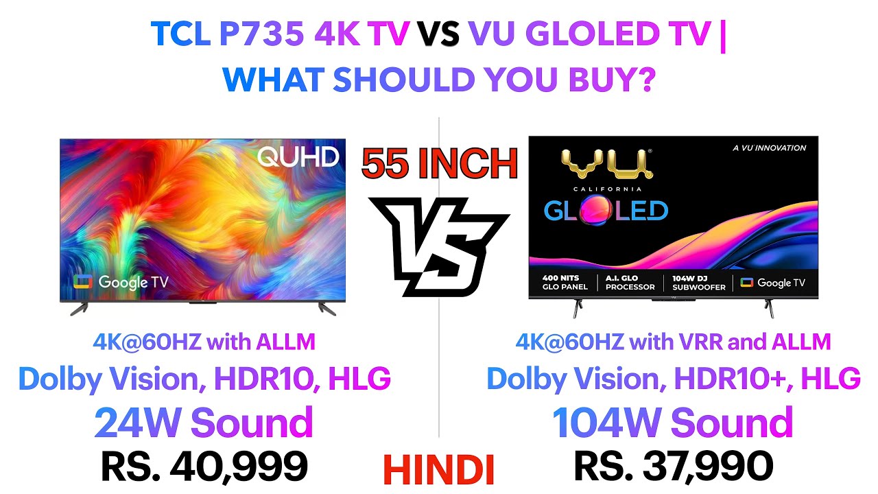 TCL P735 4K TV vs Vu Gloled TV What should you buy? Punchi Man Tech
