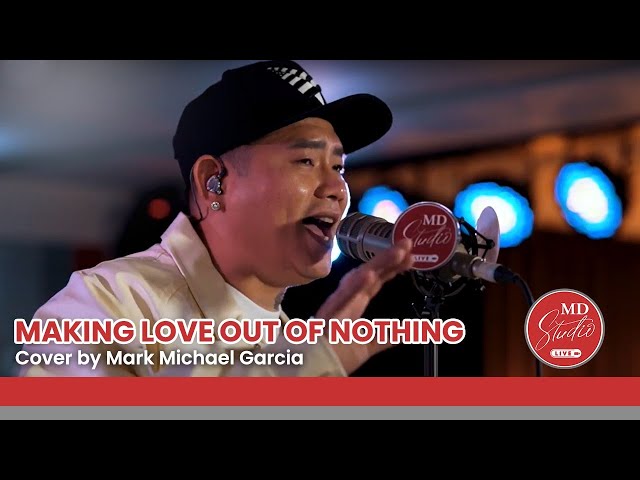 Making Love Out of Nothing At All cover by TNT Grand Champion Mark Michael Garcia | MD Studio class=