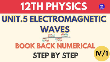12th Physics | Unit 5 Electromagnetic Waves | Important Book Back Numericals : 1