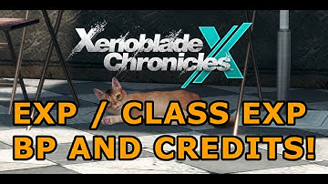 5 MINUTES EASY EXP / CLASS EXP & DEMONSTRATION - Xenoblade Chronicles X Definitive Edition