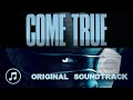 Come True | Кошмары | Original Soundtrack | Оригинальный саундтрек