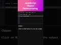 JavaScript Object Destructuring #coding #js #javascript #frontend #webdevelopment #webprogramming