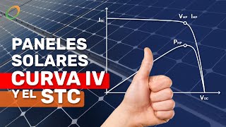 Paneles Solares Aspectos Importantes: Curva IV, STC, tipos de módulos y otros factores