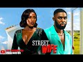STREET WIFE - RAY ADEKA, CHINONSO ARUBAYI| Nigerian Movies 2026 Latest Full Movies