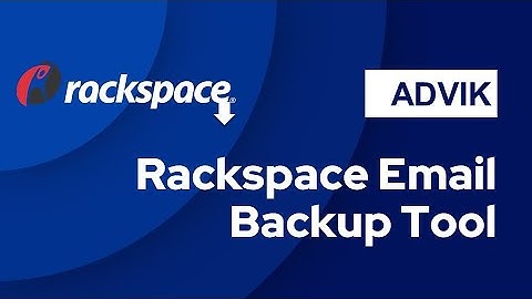 Rackspace Backup Tool | Download Rackspace Emails to PC in Bulk