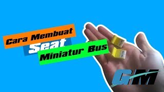 cara membuat seat / kursi miniatur bus minimalis #8