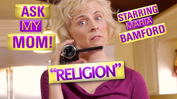 Ask My Mom! #5 - Religion