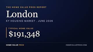London KY Housing Market June 2026 Home Prices Trends Forecast