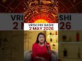 वृश्चिक राशिफल 02 मई 2026 | Vrischik Rashi Horoscope