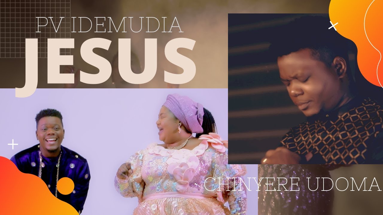 PV Idemudia Jesus ft Chinyere Udoma (Official Video) YouTube