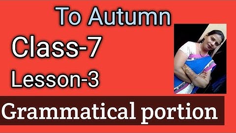 Class-7,lesson-3#To Autumn#mittsure#englishreader#poem complete exercise by Mukesh soni