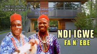 Chijioke Mbanefo & Onye Ozi South - Ndi Igwe Fa N'Ebe - Nigerian Highlife | Latest Nigerian  jamz