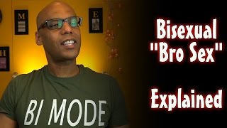 Closeted Bisexual "Bro Sex" - Explained