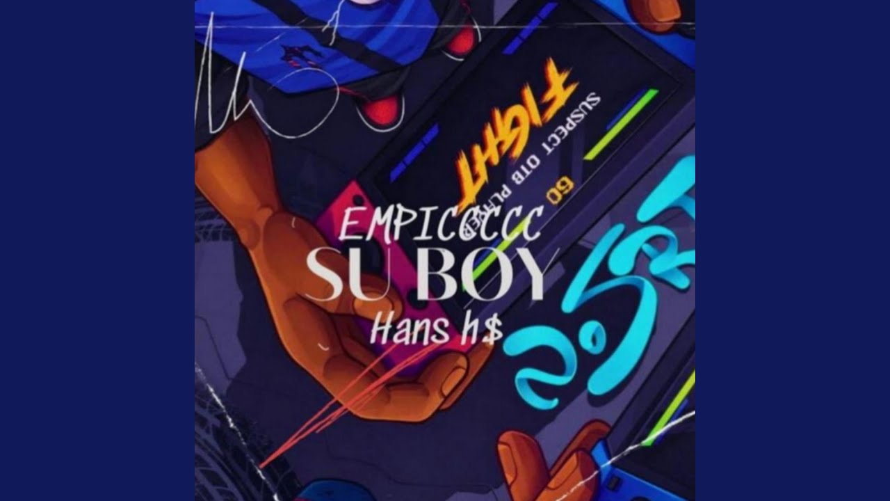 SU BOY HANS HS (feat. Empiccccc) - YouTube
