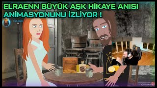 ELRAENN BÜYÜK AŞK HİKAYESİ ANİMASYONUNU İZLİYOR ! screenshot 3