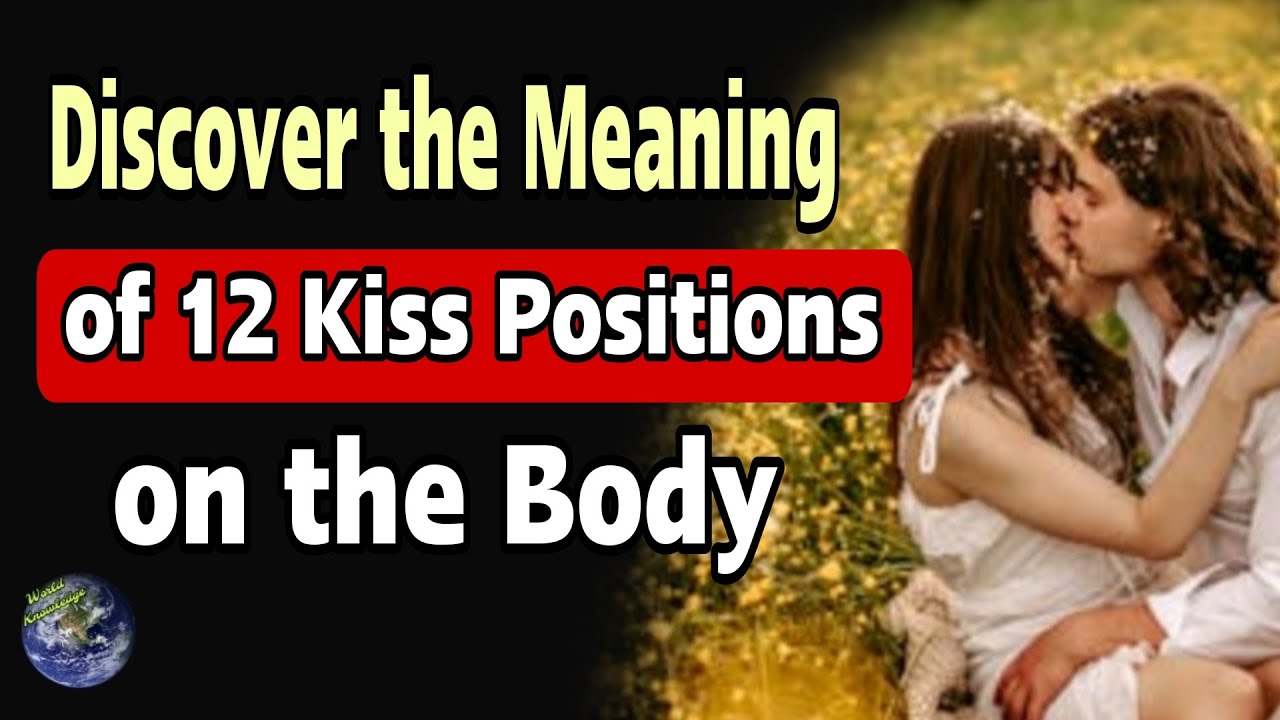 Romantic Kiss Positions And Moves