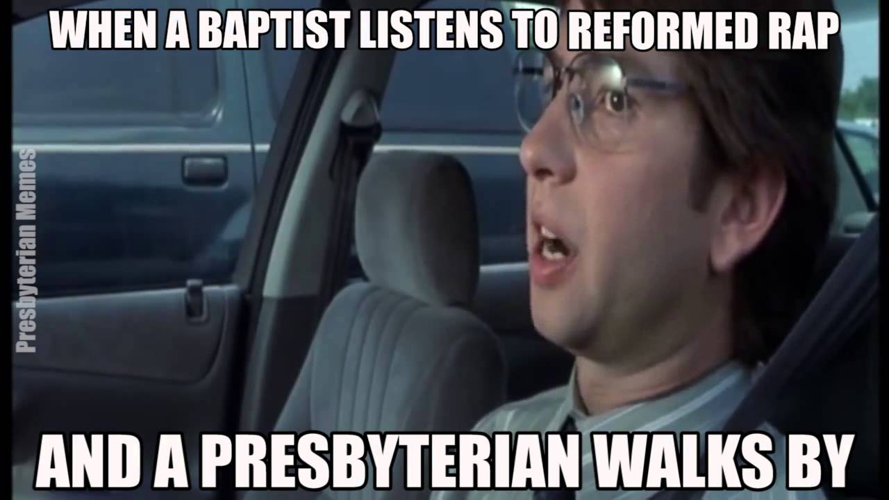 Baptist Listens to Reformed Rap & Presbyterian Walks By