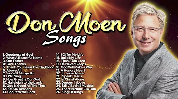 ✝️ Top 100 Don Moen Praise And Worship Songs All Time 🙏 Nonstop Good Praise Songs