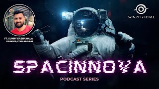 Space, Startups and Starlab ft. Sunny Kabrawala - SPACINNOVA Podcast Series screenshot 2