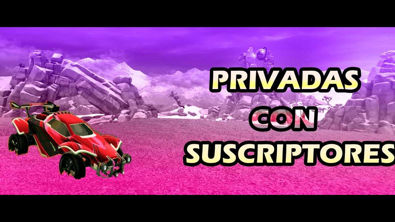 🥚ROCKET LEAGUE JUGANDO CON SUBS EN DIRECTO REGION AMERICA DEL SUR , COSTA ESTE Y EUROPA🥚